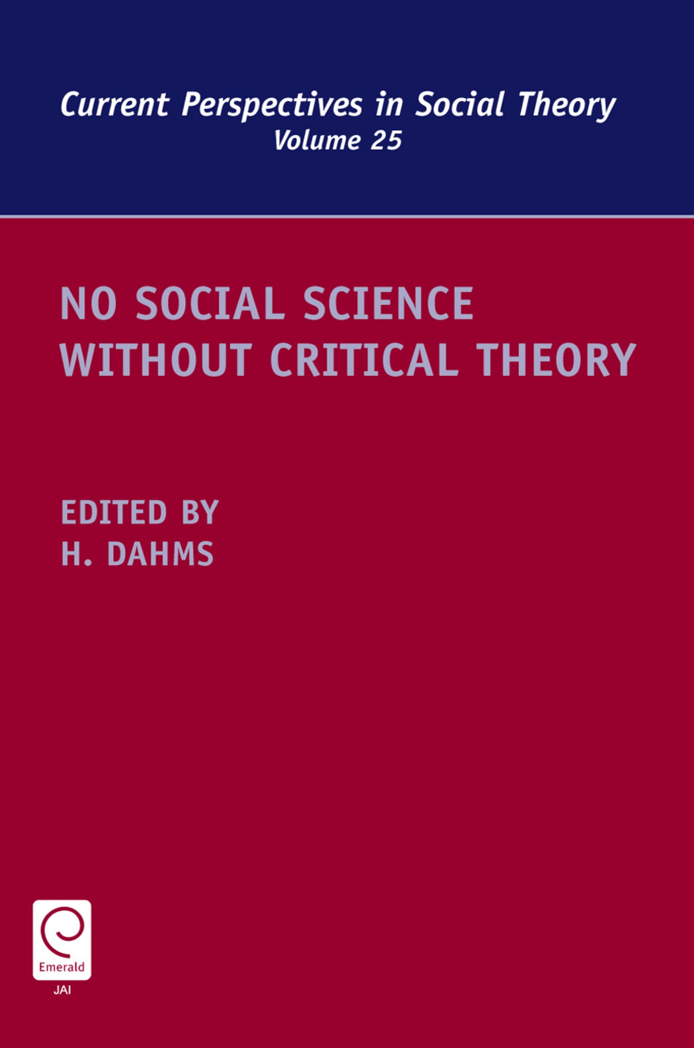 Cover image for No Social Science without Critical Theory ISBN 9780762314836